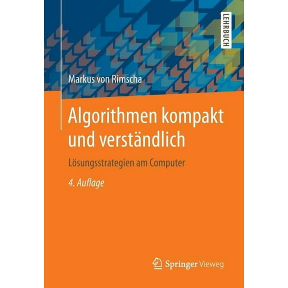Algorithmen Kompakt Und VerstÃ¤ndlich: LÃ¶sungsstrategien Am Computer, (Paperback)