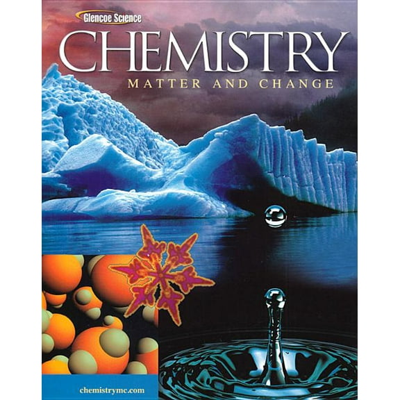 Chemistry: Matter & Change, Student Edition, (Hardcover)