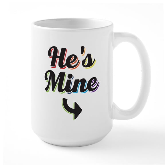 CafePress - He's Mine Gay Pride Large Mug - 15 oz Ceramic Large White Novelty Mug