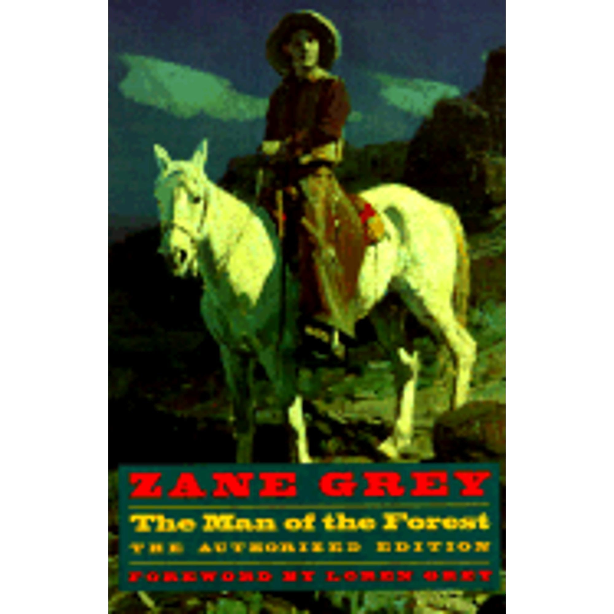 The Man of the Forest (Pre-Owned Paperback 9780803270626) by Zane Grey, Dr.  Loren Grey 