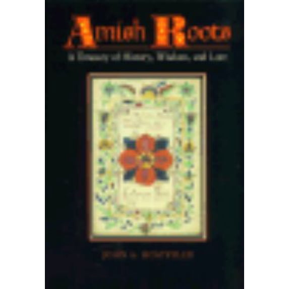 Pre-Owned Amish Roots : A Treasury of History, Wisdom, and Lore