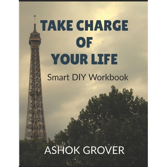 Take Charge of Your Life: Smart DIY Workbook, (Paperback)