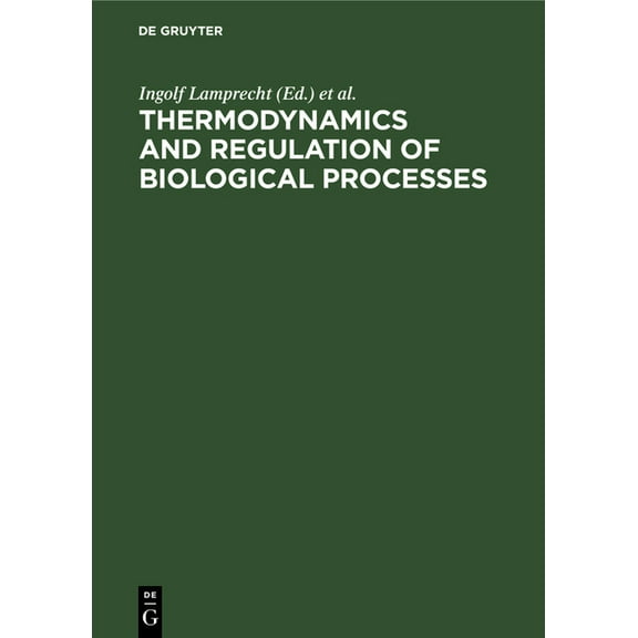 Thermodynamics and Regulation of Biological Processes (Hardcover)