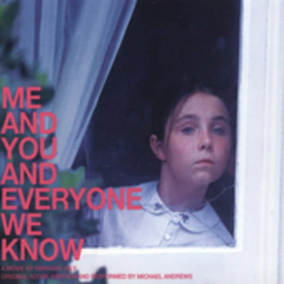 Michael Andrews - Me and You and Everyone We Know (Original Motion Picture Score) - Soundtracks - CD