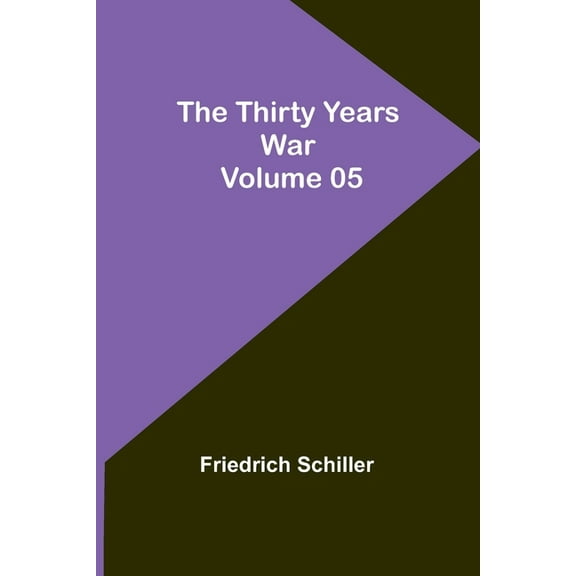 The Thirty Years War - Volume 05, (Paperback)
