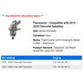 thumbnail image 2 of Thermostat - Compatible with 2015 - 2020 Chevy Suburban 2016 2017 2018 2019, 2 of 3
