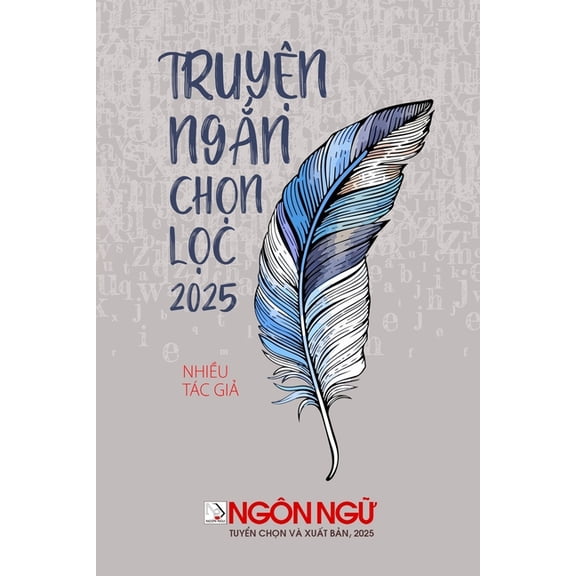 NgÃ´n Ngữ - Tuyển Tập Truyện Ngắn Chọn Lọc 2025 (so, (Paperback)