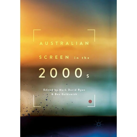 Australian Screen in the 2000s, (Paperback)