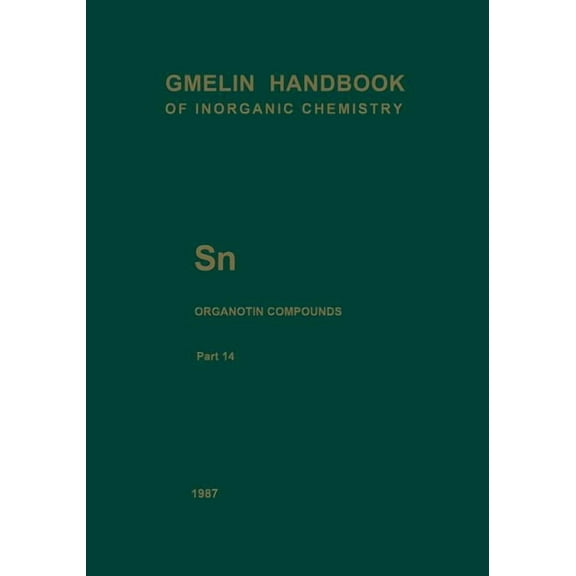 Sn Organotin Compounds: Part 14: Dimethyltin-, Diethyltin-, and Dipropyltin-Oxygen Compounds, (Paperback)