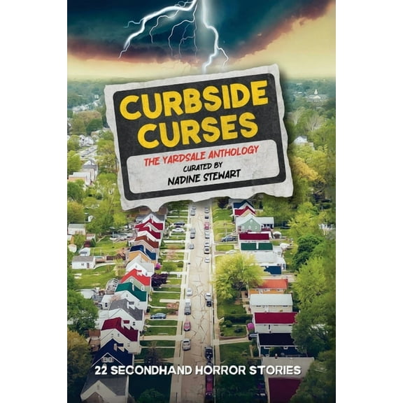 Curbside Curses: The Yardsale Anthology, (Paperback)