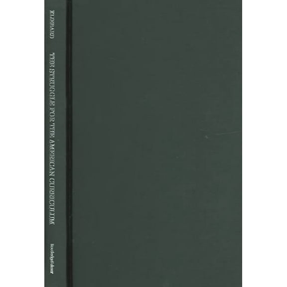 The Struggle for the American Curriculum, 1893-1958, (Hardcover)