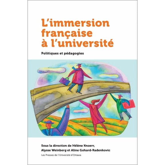 Politique Et Politiques Publiques L'Immersion Française À l'Université: Politiques Et Pédagogie, (Paperback)