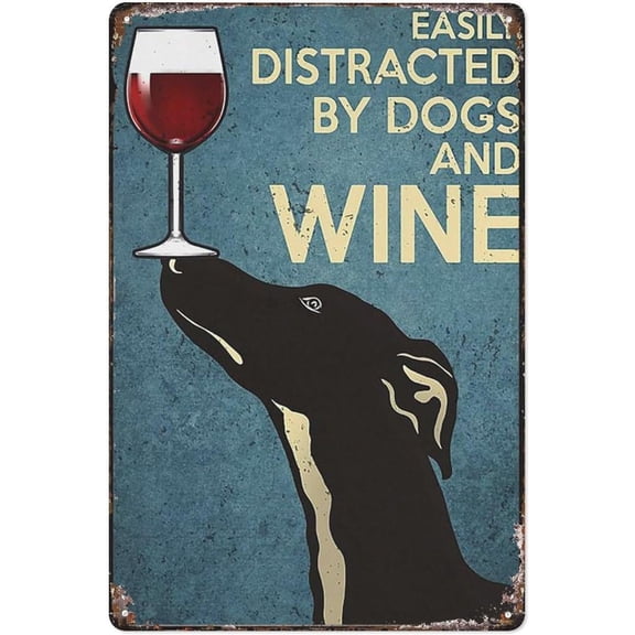 Aluminium Metal Tin Signs Vintage Man Cave Greyhound Easily Distracted By Dogs And Wine Funny Home Cave Garage Bar Wall Decoration Vintage Metal Sign 8 X 12 Inch