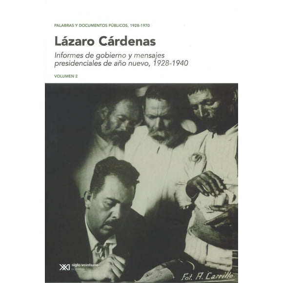 Palabras y Documentos Públicos de Lázaro Cárdenas, Vol. 2 Siglo XXI 9786070312465