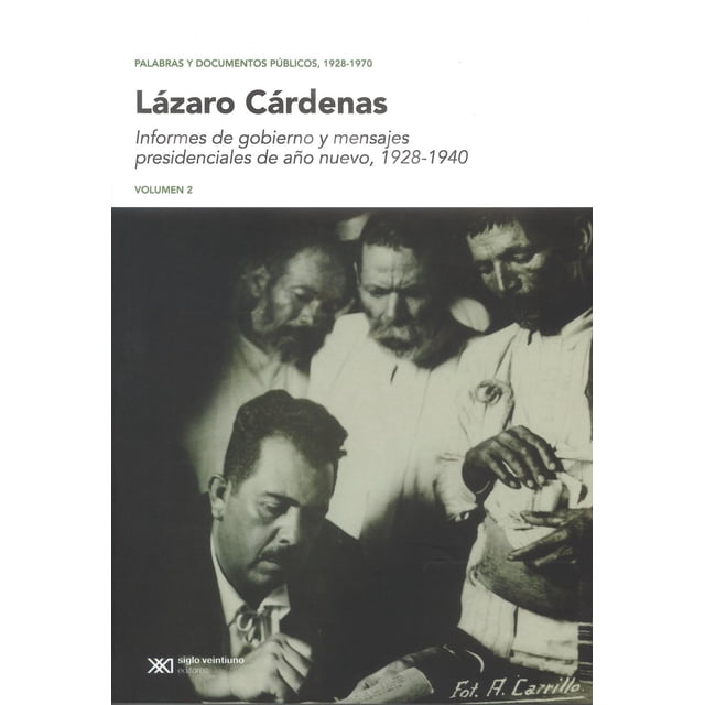 Palabras y Documentos Públicos de Lázaro Cárdenas, Vol. 2 Siglo XXI 9786070312465