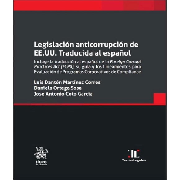Legislación anticorrupción de EE.UU. Tirant Lo Blanch 9788411308755