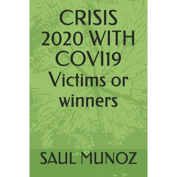 CRISIS 2020 WITH COVI19 Victims or winners (Paperback)