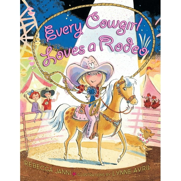 Pre-Owned Every Cowgirl Loves a Rodeo (Hardcover) 0803737343 9780803737341