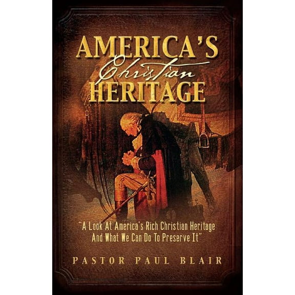America's Christian Heritage, (Paperback)