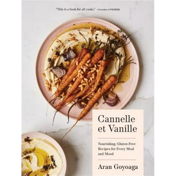 Pre-Owned Cannelle et Vanille: Nourishing, Gluten-Free Recipes for Every Meal and Mood Paperback