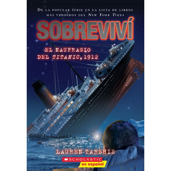 Pre-Owned Sobreviví El Naufragio del Titanic, 1912 (I Survived the Sinking of the Titanic, 1912): Volume 1 (Paperback) 1338359150 9781338359152