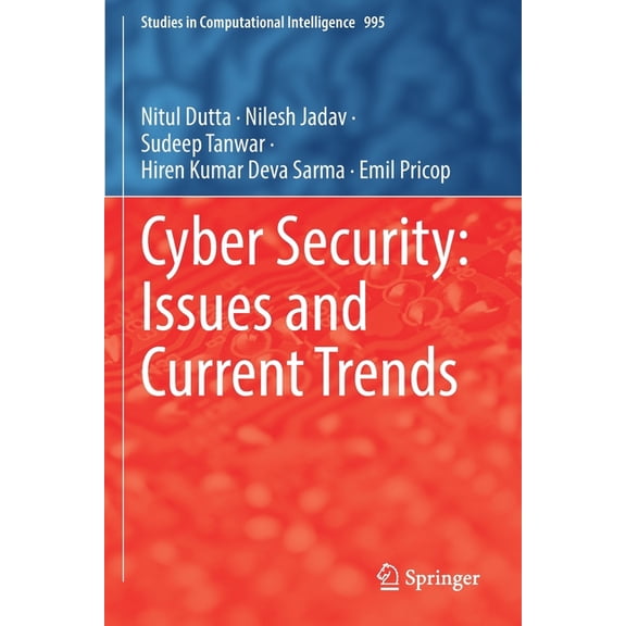 Studies in Computational Intelligence Cyber Security: Issues and Current Trends, Book 995, (Paperback)