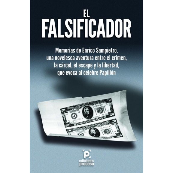 EL FALSIFICADOR Ediciones Proceso 9786077876076