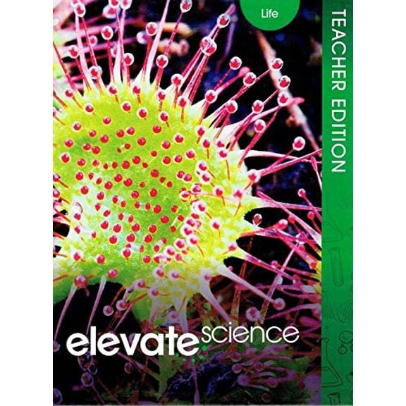 Pre-Owned Elevate Science, Life, Teacher Edition, 9780328948680, 0328948683, 2019, 9780328948680, 0328948683, Hardcover,