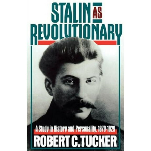 Stalin as Revolutionary, 1879-1929: A Study in History and Personality, (Paperback)