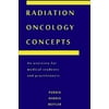 Radiation Oncology Concepts [Paperback - Used]