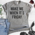 thumbnail image 2 of Wake Me When It's Friday T-shirt, Unisex Women's Men's Shirt, Lazy Tired T-Shirt, Weekend Casual Friday Tee, Dark Heather Gray, Medium, 2 of 6