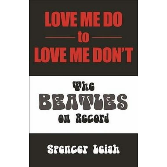 Love Me Do to Love Me Don't : The Beatles on Record