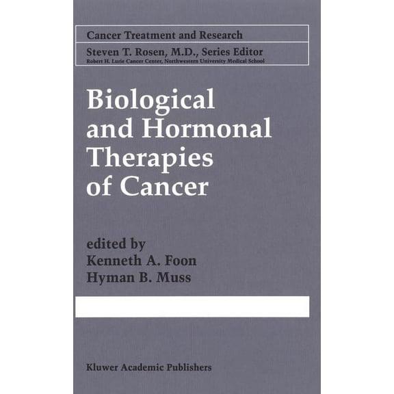 Cancer Treatment and Research Biological and Hormonal Therapies of Cancer, Book 94, (Hardcover)