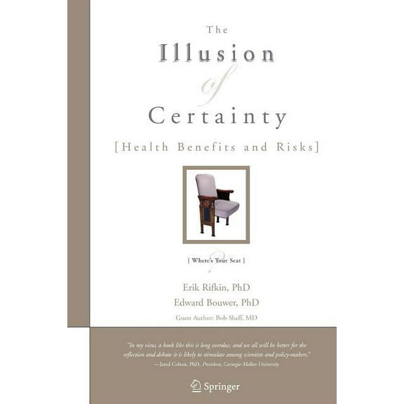 The Illusion of Certainty: Health Benefits and Risks, (Paperback)