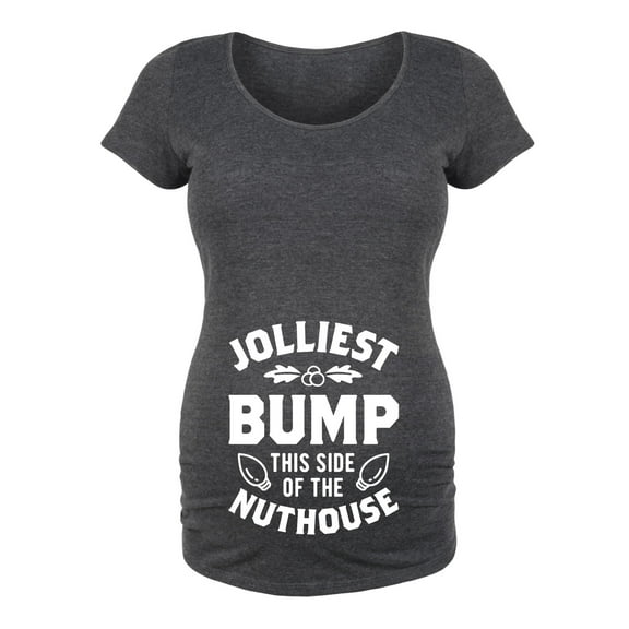 Bloom Maternity - Jolliest Bump This Side Of The Nuthouse - Maternity Scoop Neck T-Shirt
