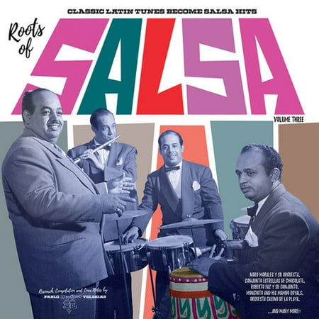 Roots Of Salsa Volume 3: Latin Tunes Become Salsa (Various Artists)