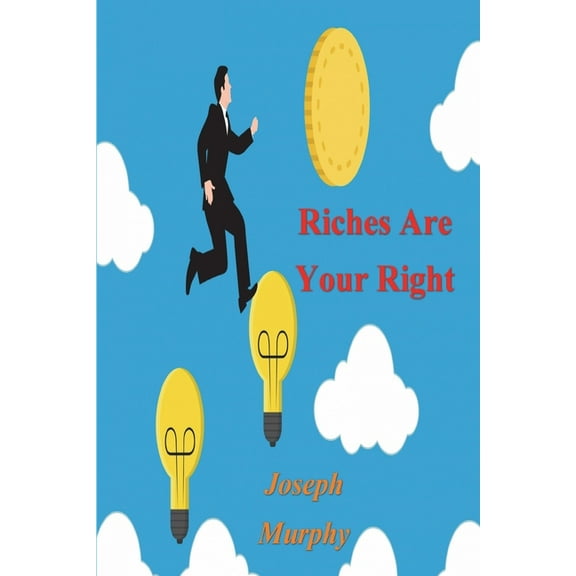 Riches Are Your Right, (Paperback)