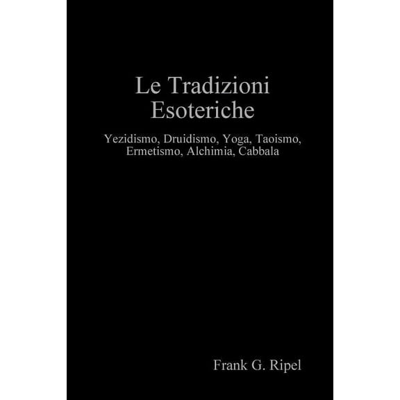 Le Tradizioni Esoteriche, (Paperback)
