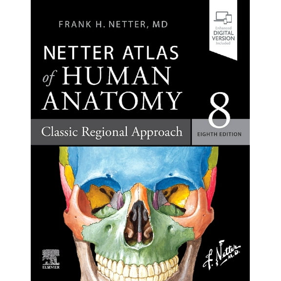 Netter Atlas of Human Anatomy: Classic Regional Approach: paperback   eBook (Netter Basic Science), 9780323680424, 0323680429, Paperback, 8 edition