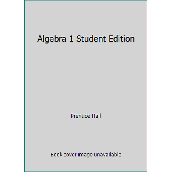 Pre-Owned Algebra 1 Student Edition (Hardcover) 0133500403 9780133500400