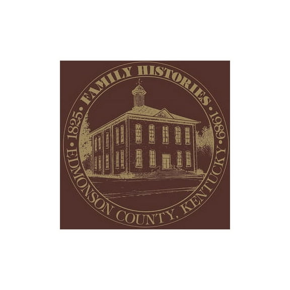 Edmonson Co, KY: Family Histories 1825-1989, (Paperback)