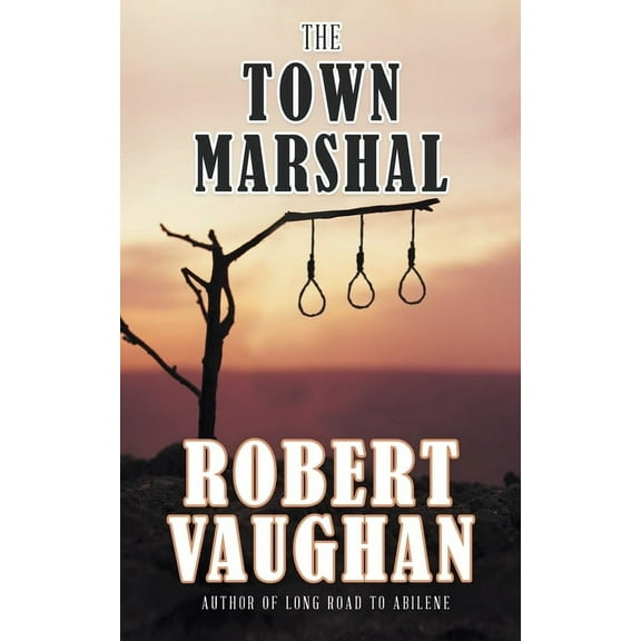 The Town Marshal, (Paperback)