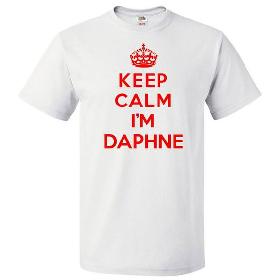 Keep Calm I'm Daphne T shirt Funny Tee Gift