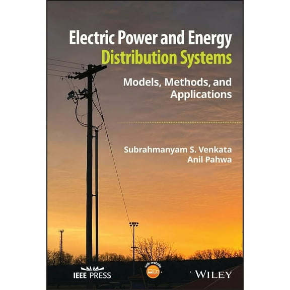 IEEE Press Electric Power and Energy Distribution Systems: Models, Methods, and Applications, (Hardcover)