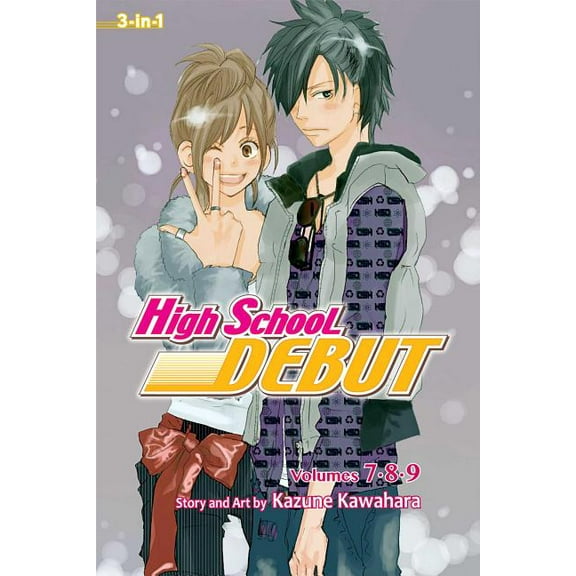High School Debut (3-In-1 Edition) High School Debut (3-In-1 Edition), Vol. 3: Includes Vols. 7, 8 & 9, Book 3, (Paperback)