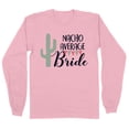 thumbnail image 1 of Nacho Average Bride Long Sleeve Shirt Unisex 2X-Large Pink, 1 of 5