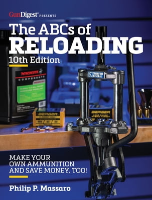Pre-Owned The Abc's of Reloading, 10th Edition (Paperback) 1951115279 9781951115272