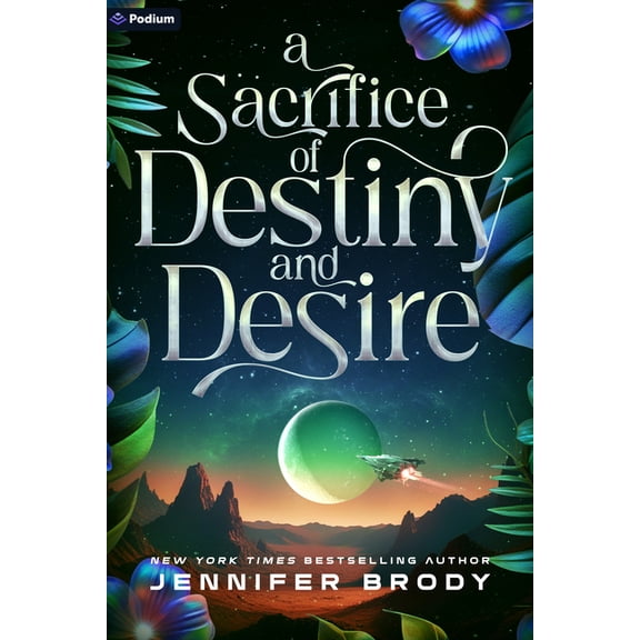 Sacrifice of Blood and Stars A Sacrifice of Destiny and Desire: An Enemies-To-Lovers Sci-Fi Saga, Book 3, (Paperback)