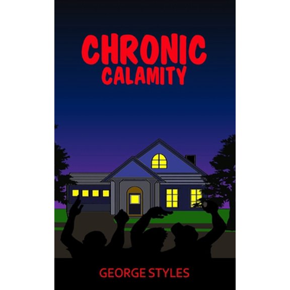 Pre-Owned Chronic Calamity (Paperback) by George Styles