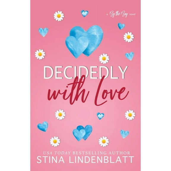 By the Bay Decidedly with Love, Book 3, (Paperback)